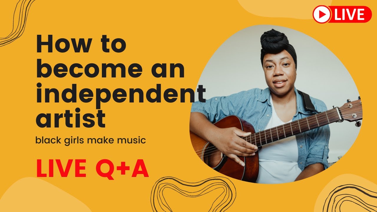 how I became an independent artist live Q&A // black girls make music // independent artists 2021