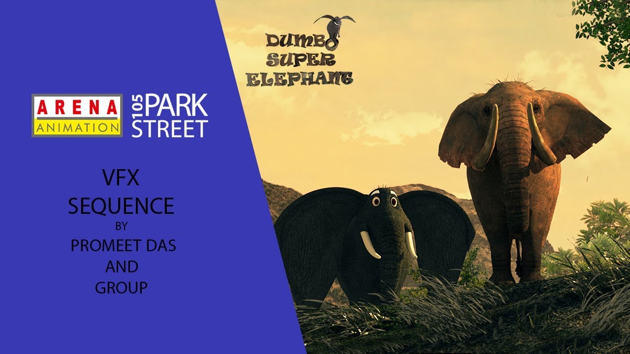 Dumbo The Super Elephant | Short VFX Film Sequence | Arena Park Street