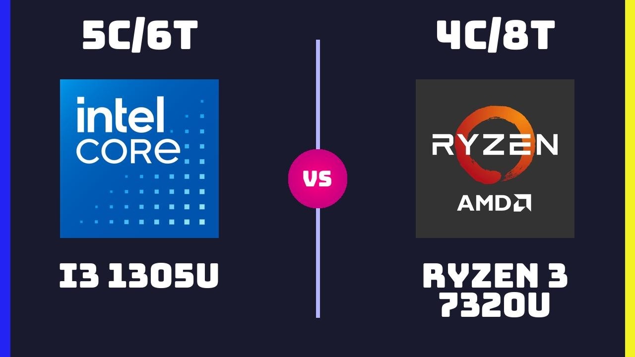 Intel Core i3 1305U vs AMD Ryzen 3 7320U &ndash; CPU Comparison