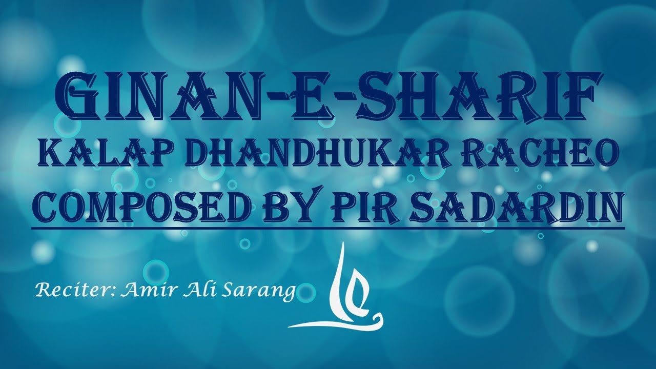 GINAN/KALAP DHANDHUKAR RACHEO/PIR SADARDIN (R.A.)