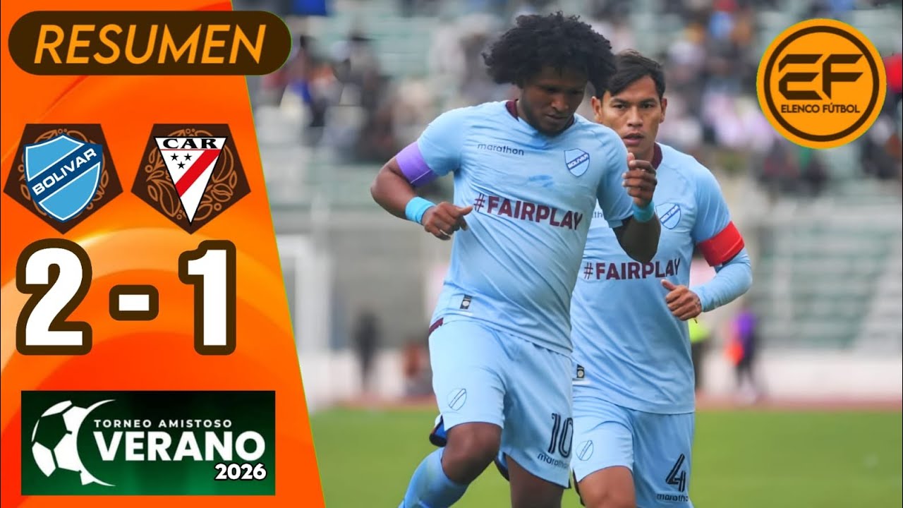 📹 Resumen: Bolívar 2 - 1 Always Ready | Torneo de Verano 2026 | Final - Vuelta 