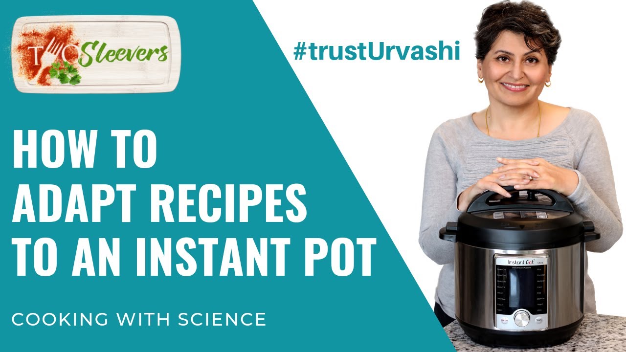 Adapting Recipes to an Instant Pot