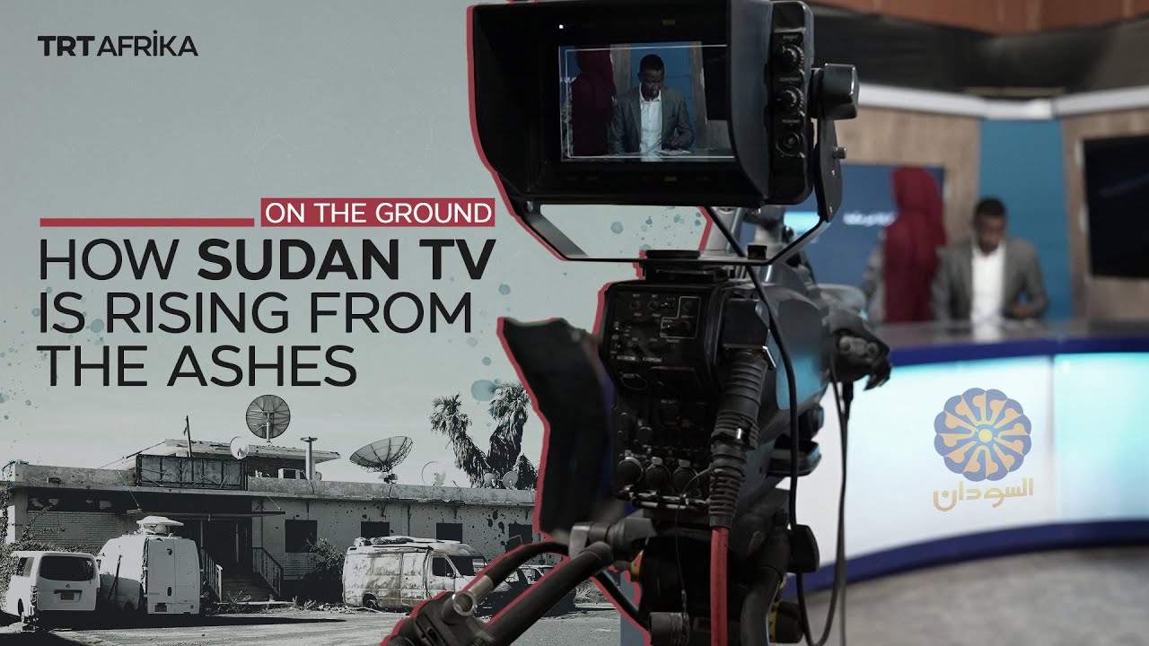 Sudan TV Rebuilds In Bid To Restore Country&rsquo;s National Voice