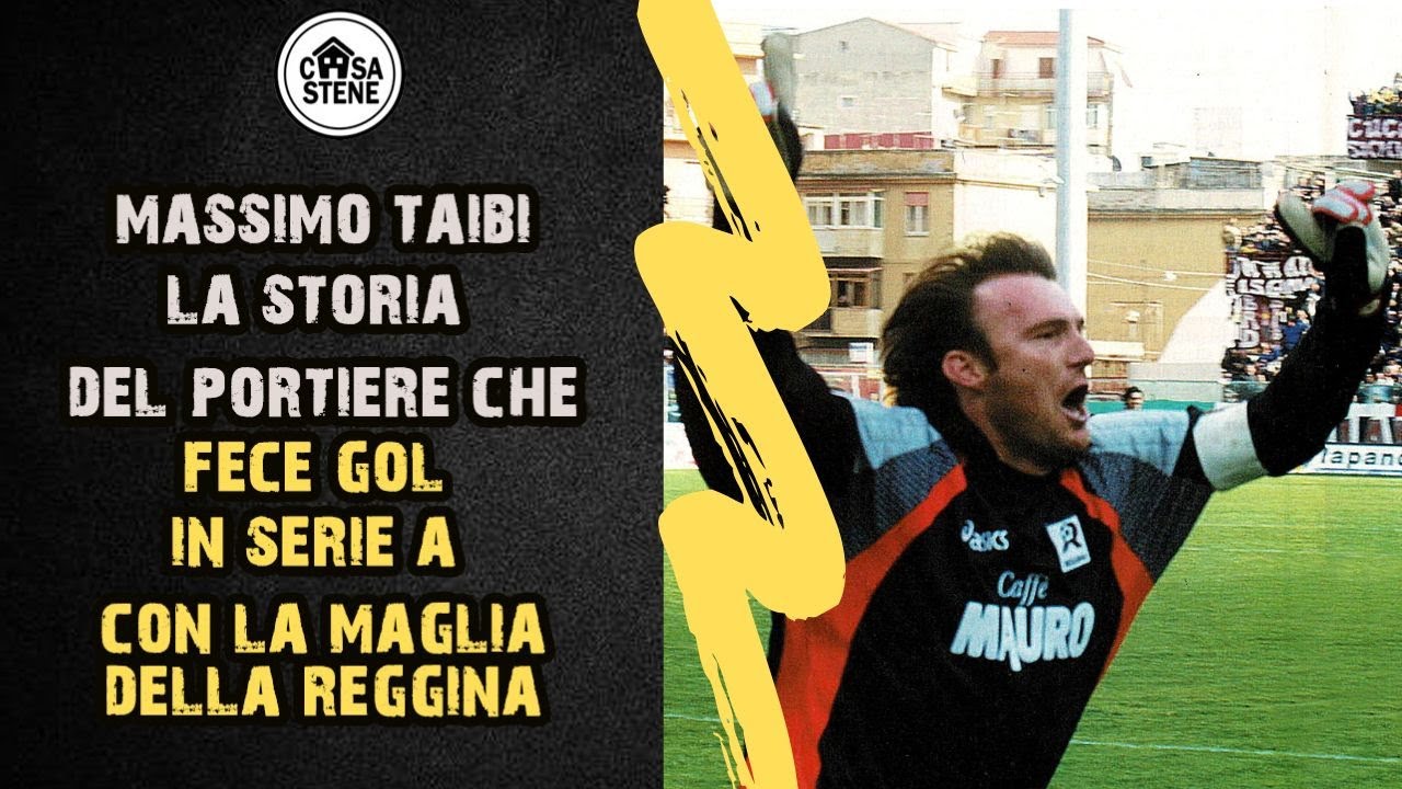 MASSIMO TAIBI LA STORIA DEL PORTIERE DELLA REGGINA CHE SEGNO' ALL' UDINESE IN SERIE A NEL 2001