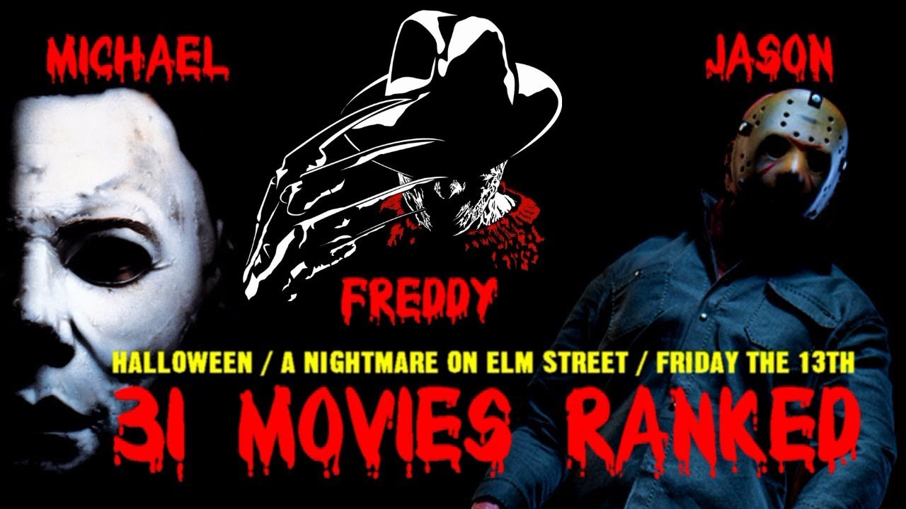 31 on 31 | 2018 Edition | Ranking the Big 3 Slasher Horror Movie Franchises (Michael, Jason, Freddy)