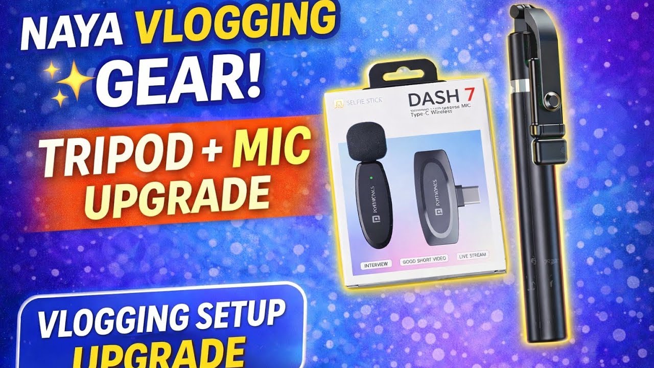 Naya Vlogging 😍 Tripod + Mic | Vlogging Setup Upgrade Day27 #30dayvlogchallenge #swatiaseetrai