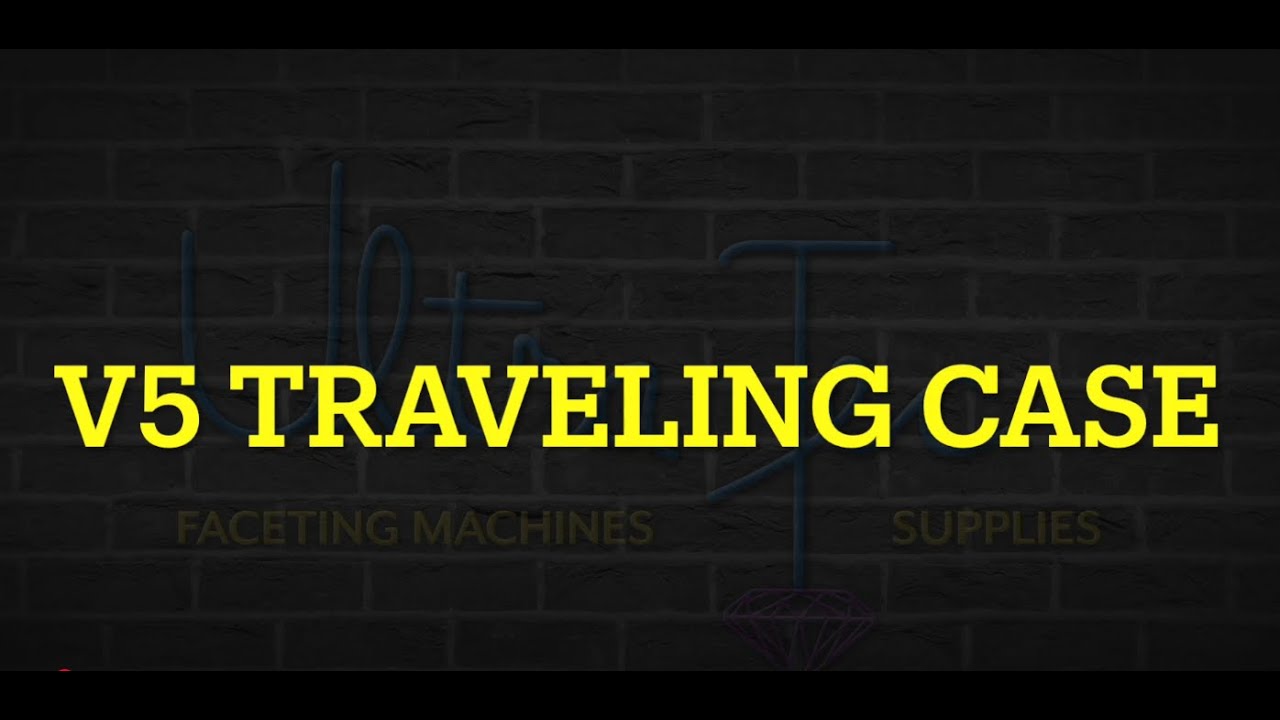 V5 TRAVELING CASE - For the well-traveled faceter