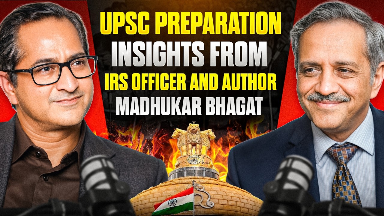 How to Crack UPSC 2026: Prelims to Interview Strategy Explained | IRS Officer | Madhukar Bhagat