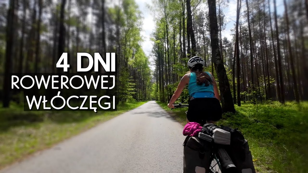 Wśród leśnych kniei - 4 dniowa wyprawa rowerowa