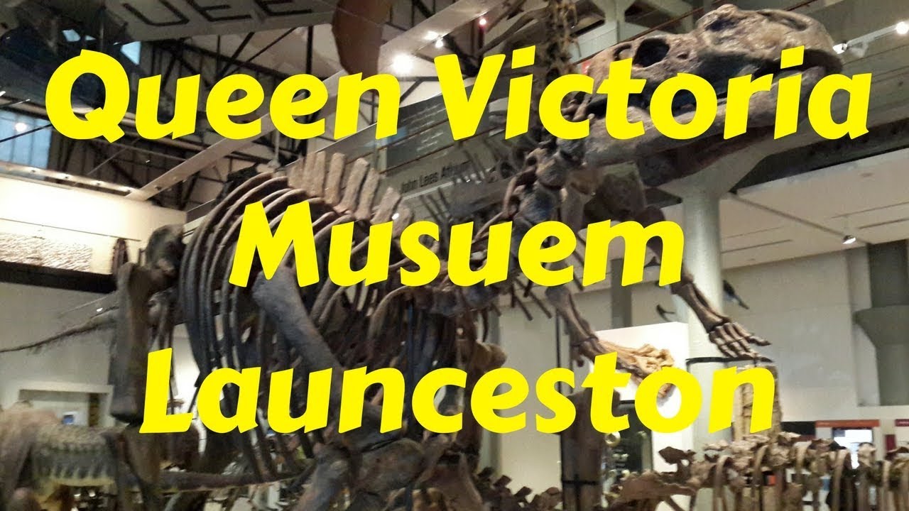 Queen Victoria Museum, Launceston