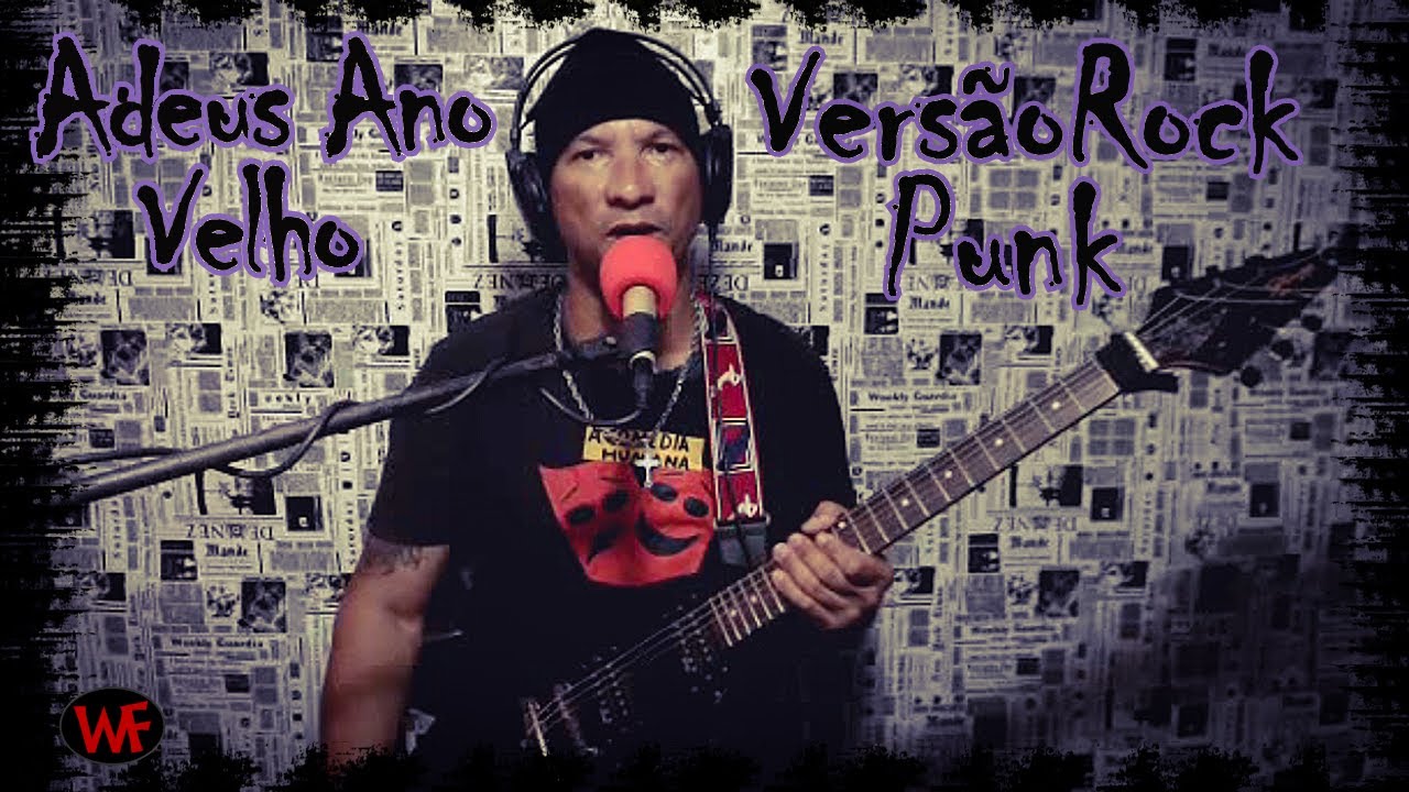 Adeus Ano Velho - Versão Punk Rock by WalterFrance