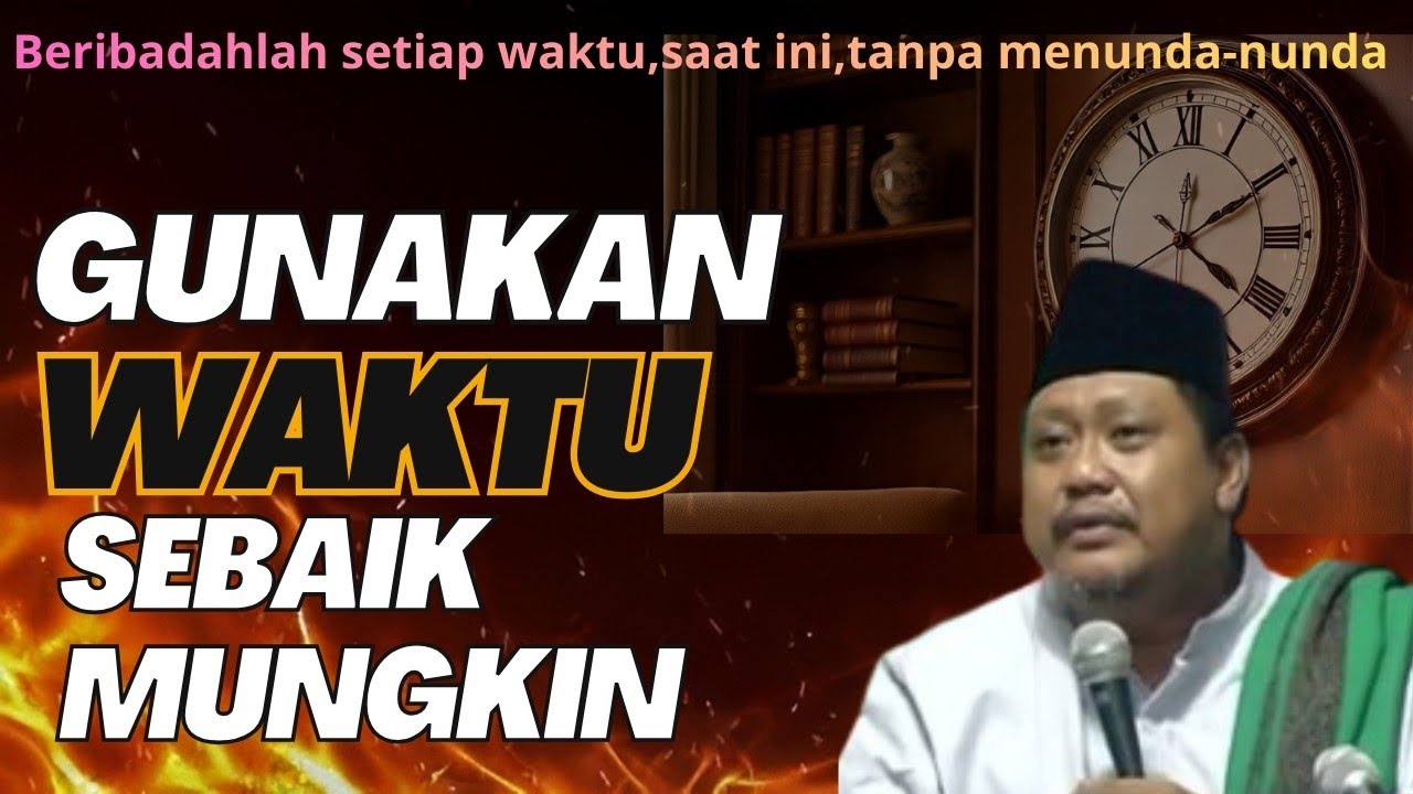 CARA MEMANFAATKAN WAKTU,AGAR JADI IBADAH #kh_imronjamil #pengajian #tasawuff #alhikam #ngajigusbaha 