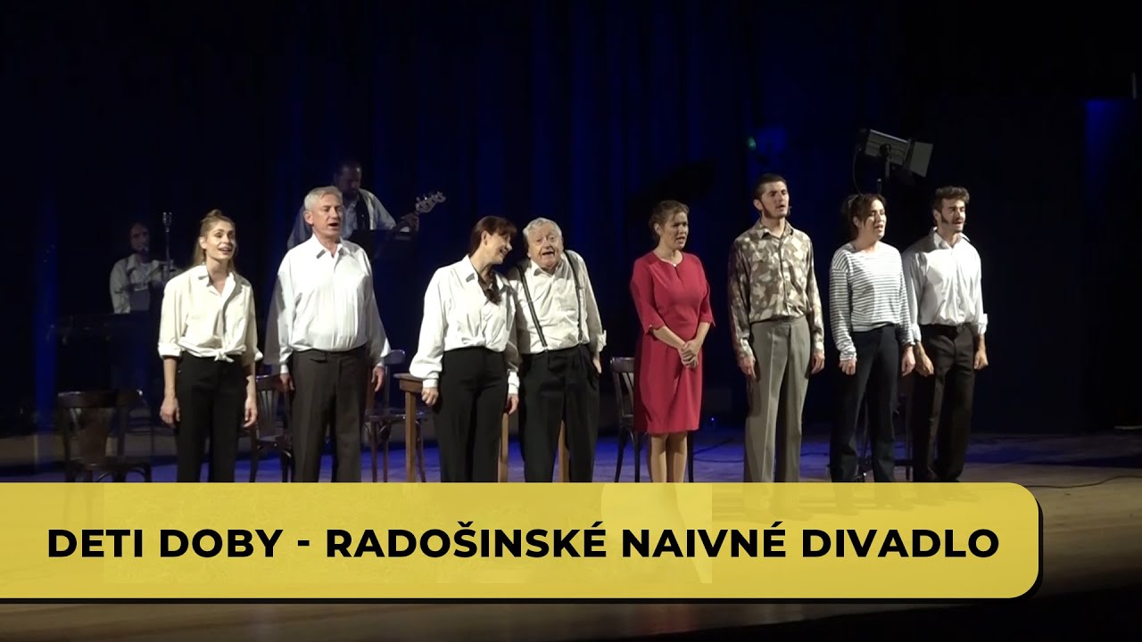 Deti doby (Radošinské naivné divadlo)