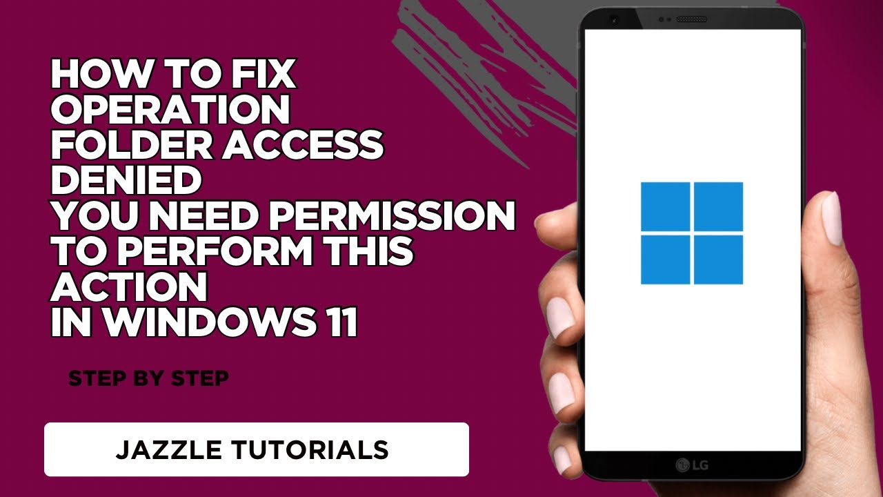 HOW TO FIX OPERATION FOLDER ACCESS DENIED YOU NEED PERMISSION IN WINDOWS 11 | STEP BY STEP | JAZZLE