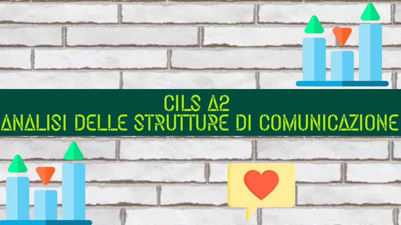 CILS A2 | Giugno 2014 | Analisi delle Strutture di Comunicazione