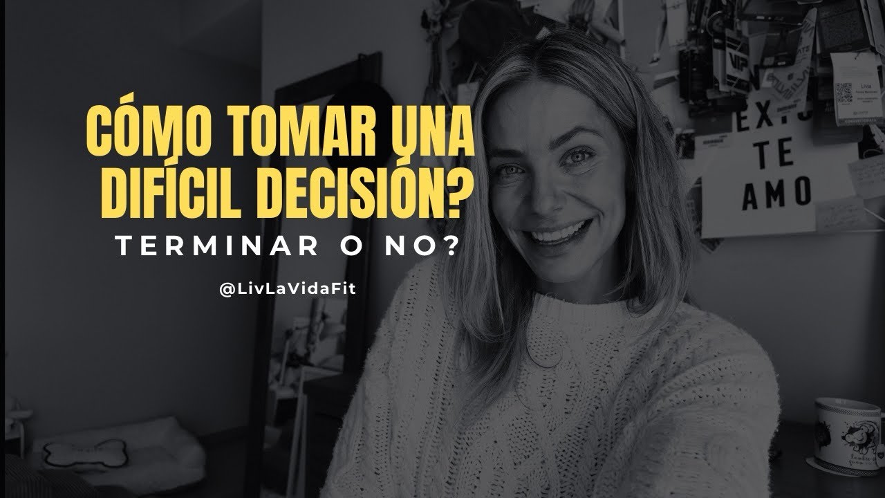 Cómo tomar uma difícil decisión? 
