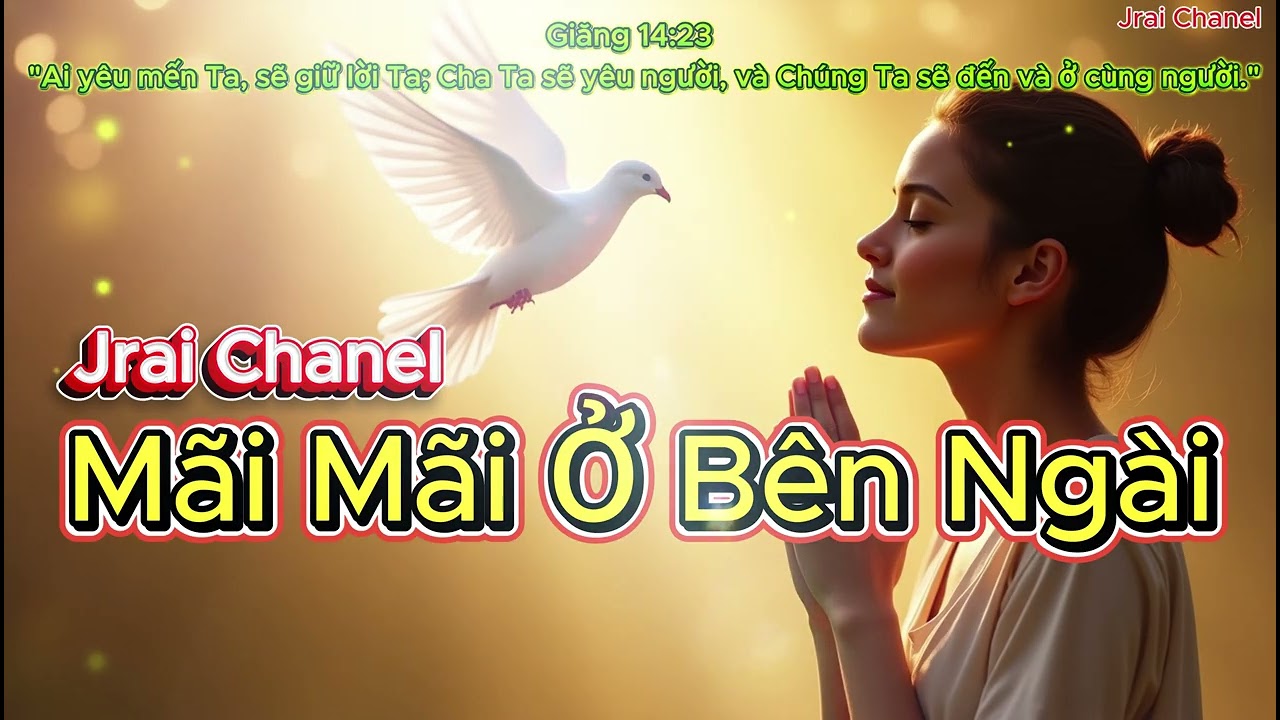 Mãi Mãi Ở Bên Ngài | Jrai Chanel | Thánh Ca