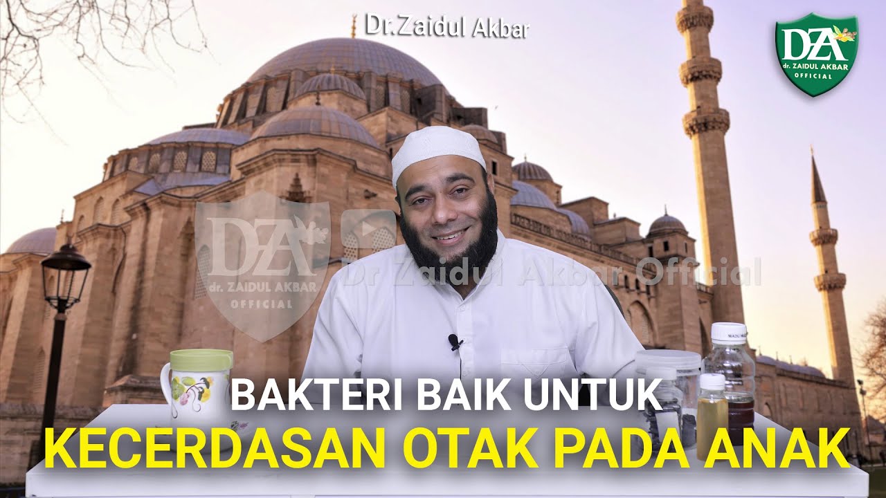 Bakteri Baik Untuk Kecerdasan Otak Pada Anak - dr. Zaidul Akbar Official