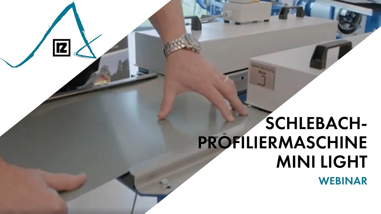 Webinar: Schlebach-Profiliermaschine MINI LIGHT (💪)