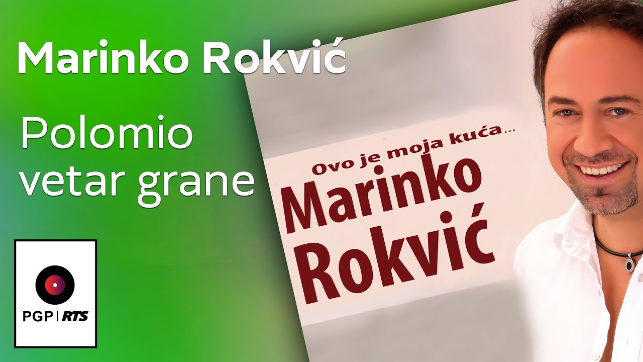 Marinko Rokvić - Polomio vetar grane - (Audio 2017) HD
