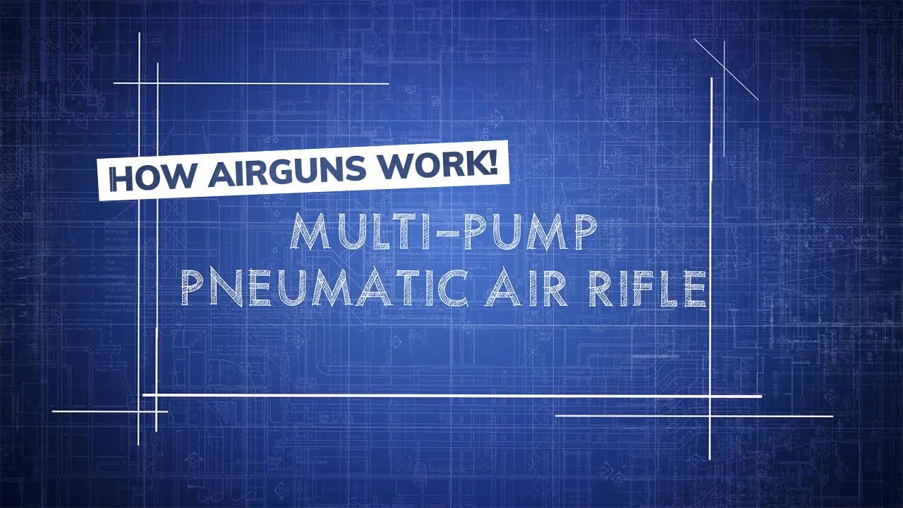 Learn How Multi-Pump Pneumatic Air Rifles Work