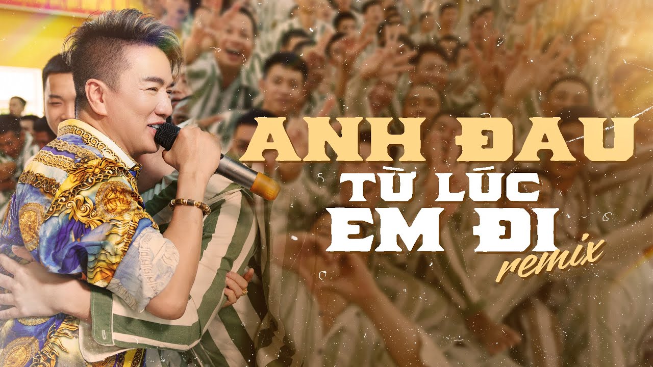 ANH ĐAU TỪ LÚC EM ĐI REMIX | ĐÀM VĨNH HƯNG KHIẾN TRẠI GIAM BẾN GIÁ TRÀ VINH TRÀN ĐẦY NĂNG LƯỢNG