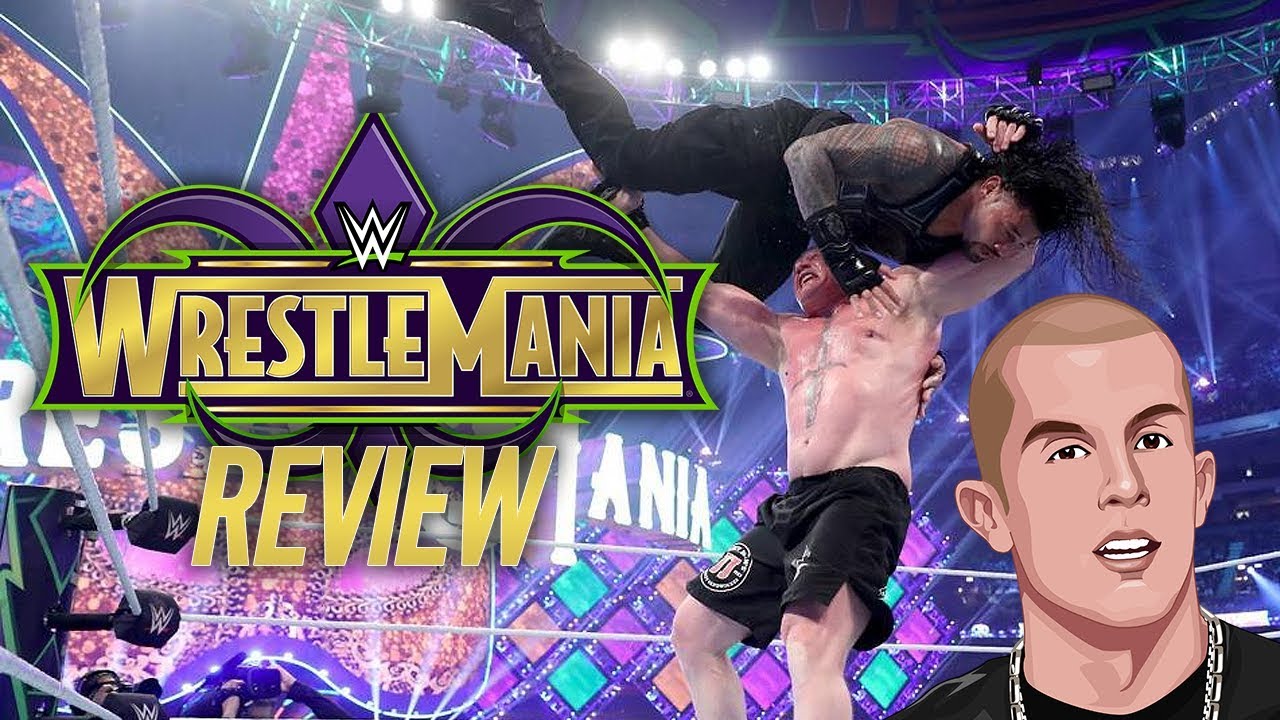 My Honest Review of WrestleMania 34...