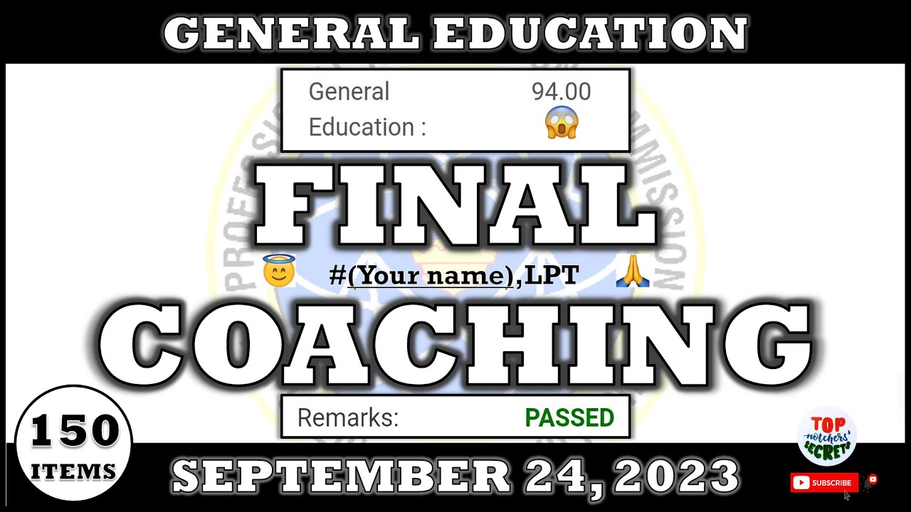 LET REVIEWER 2024 l SEPTEMBER 24, 2023 l FINAL COACHING l GENERAL EDUCATION l 150 ITEMS