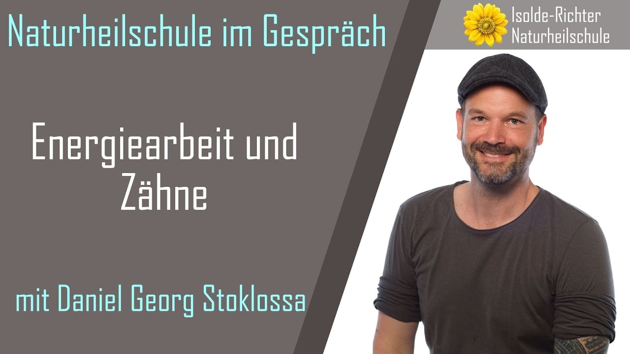 Energiearbeit und Zähne - Naturheilschule Isolde Richter