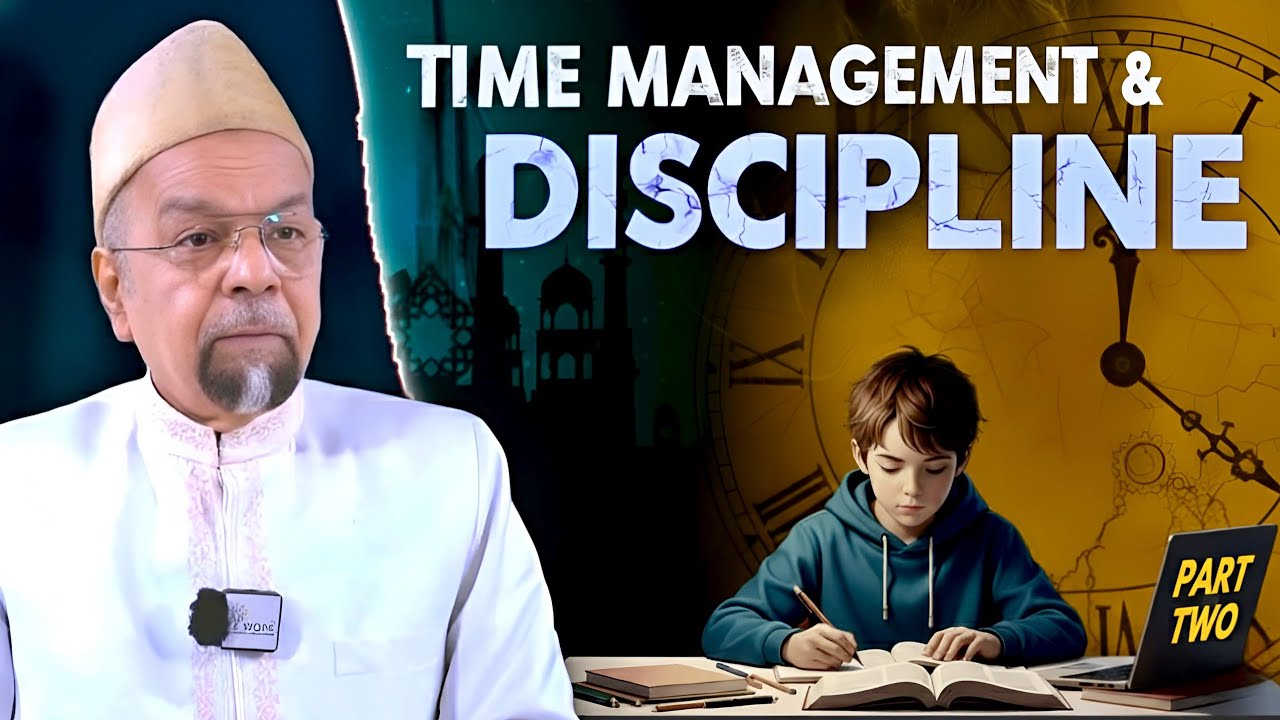 Time Management and Discipline — An Islamic Perspective (Part 2) | Juma Khutbah