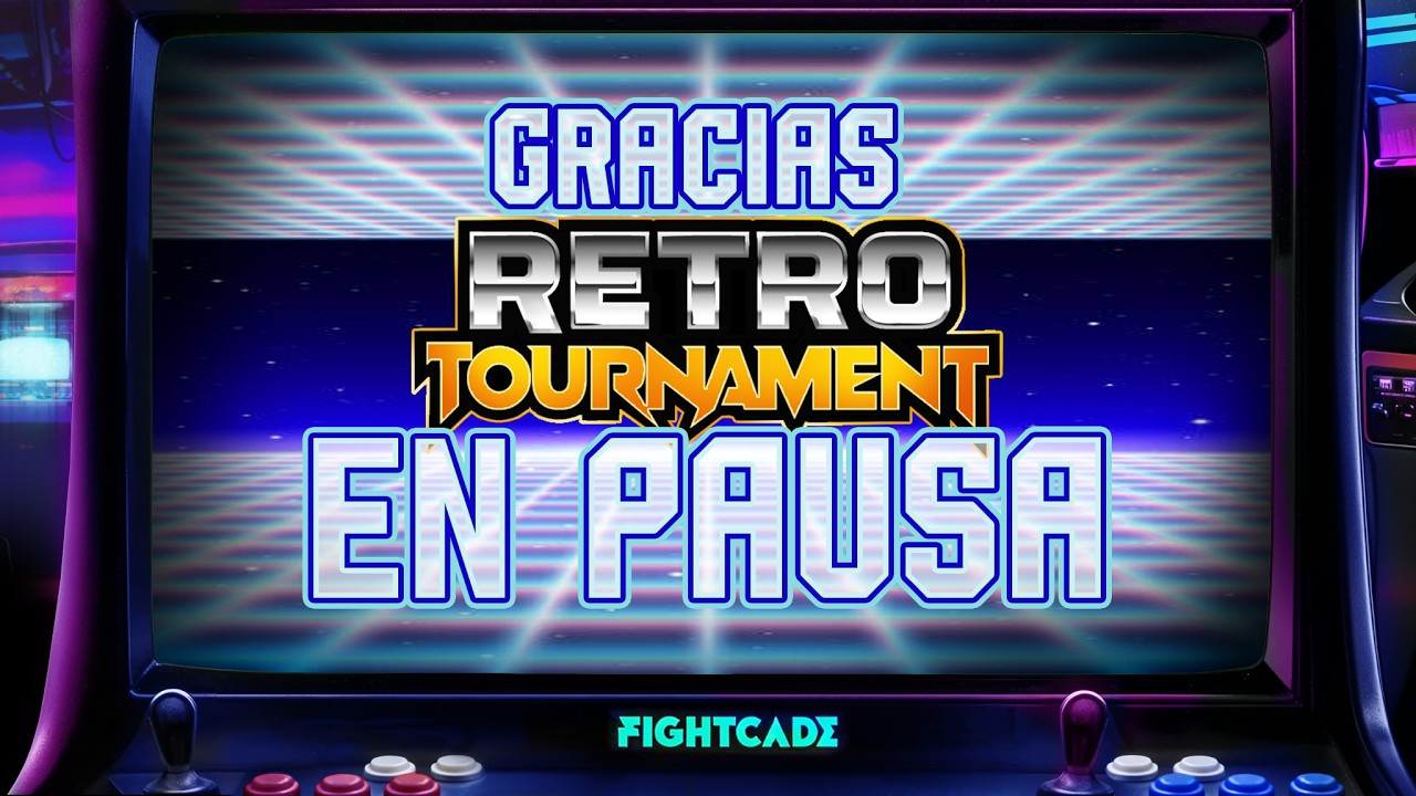 GRACIAS A TODOS LOS GUERREROS EN RETRO TOURNAAMENT ESTARA EN PAUSA