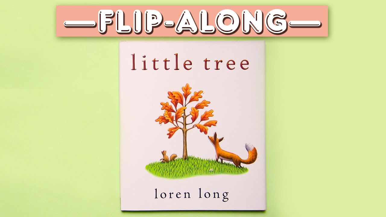 Little Tree | Read Aloud Flip-Along Book