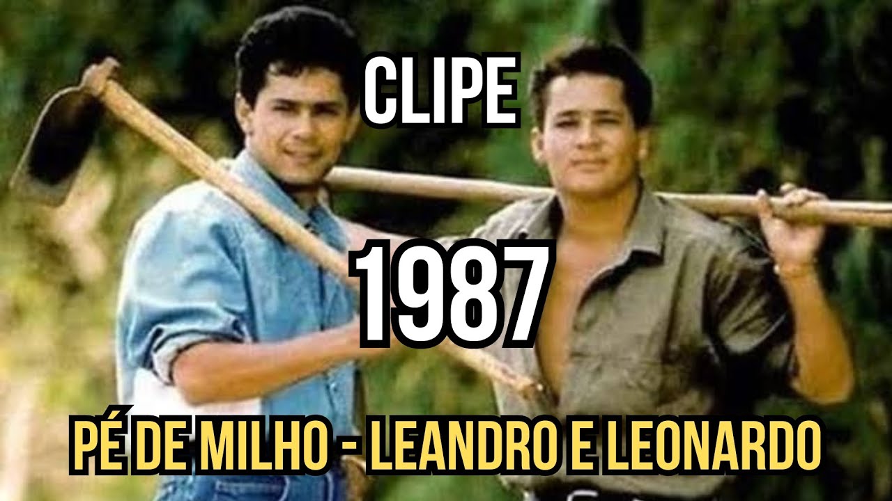 PÉ DE MILHO - CLIPE OFICIAL- Leandro & Leonardo (1987)