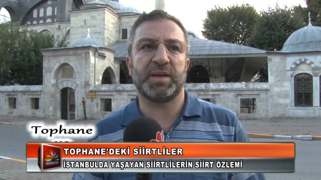 İSTANBULDA YAŞAYAN SİİRTLİLERİN SİİRT ÖZLEMİ