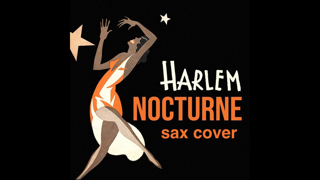 Harlem Nocturne  ( sax cover )