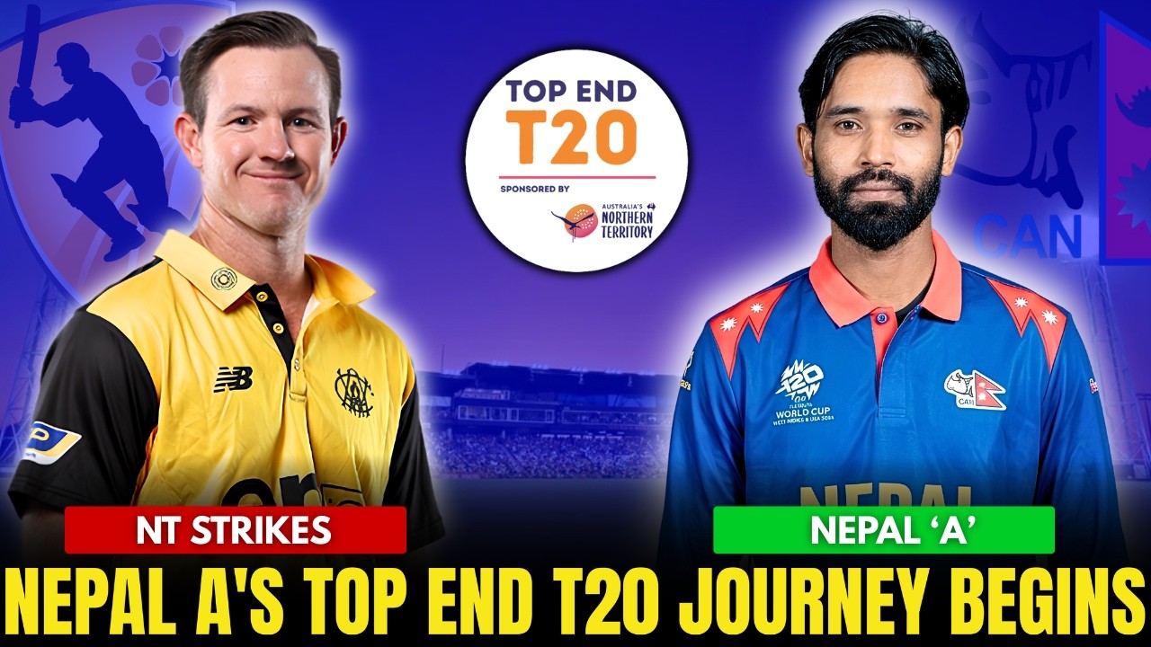 Nepal A vs Northern Territory Strike Preview | Top End T20 Series 2026