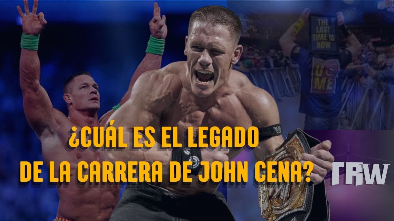 ¿Cual es el legado de John Cena?