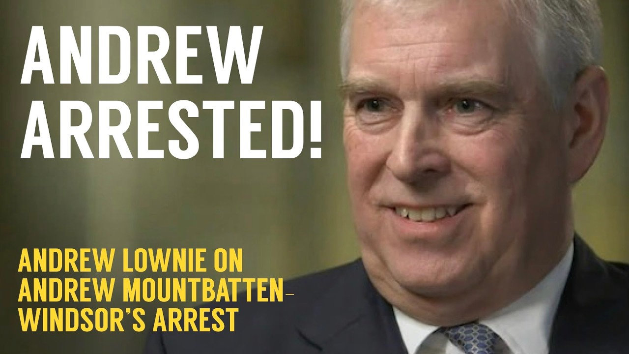 Andrew Arrested! The Lownie Report Emergency Podcast