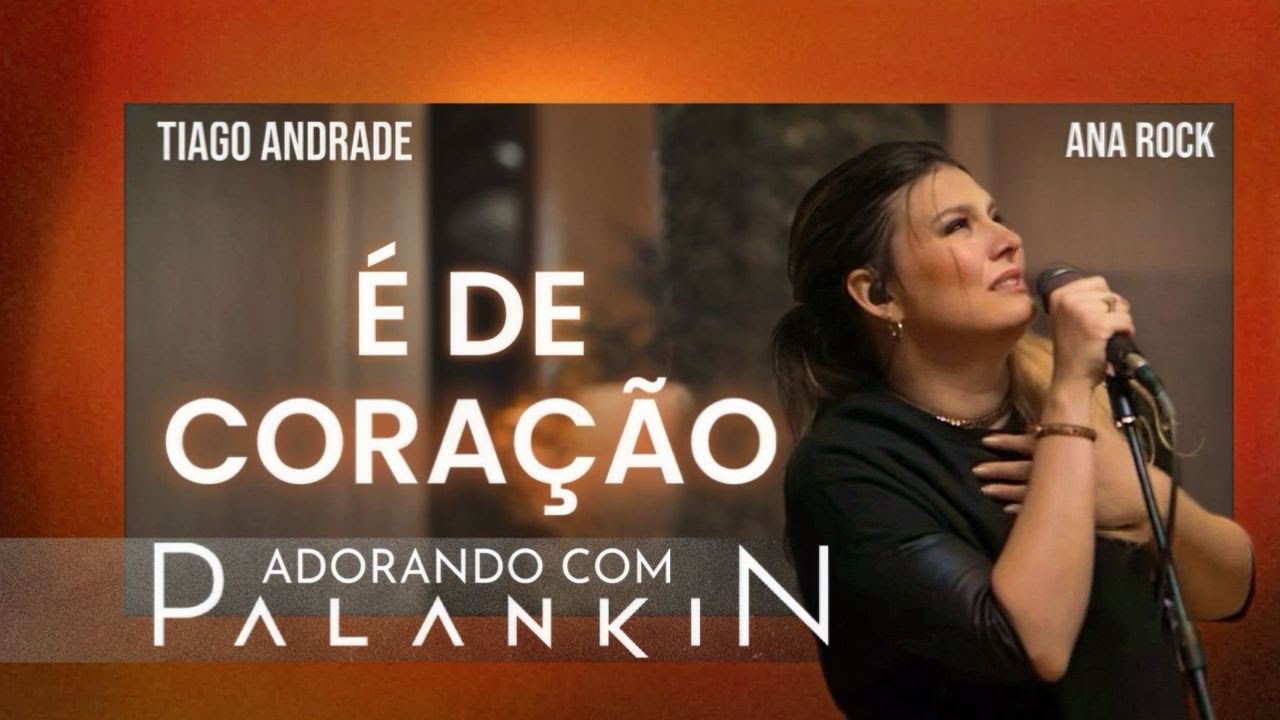 PALANKIN, TIAGO ANDRADE FEAT. ANA ROCK - É DE CORAÇÃO