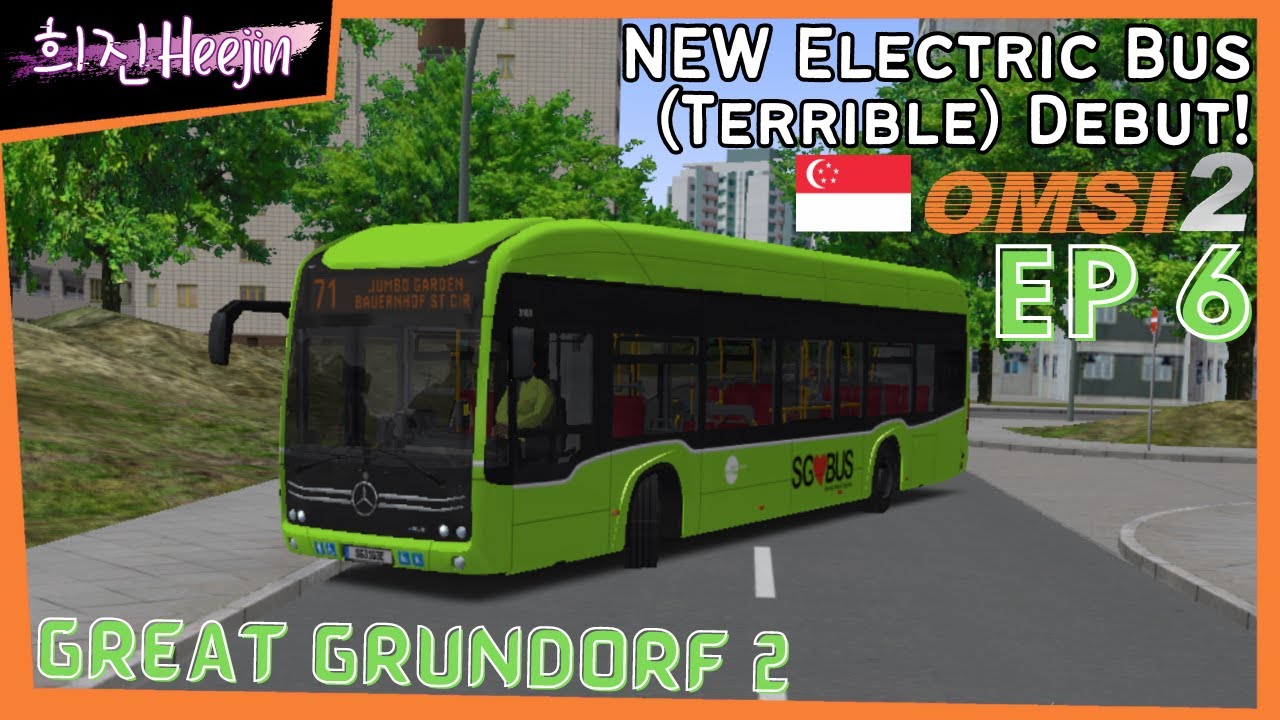 OMSI Singapore Great Grundorf 2 Ep6: NEW Electric Bus (Terrible) Debut! | 희진Heejin
