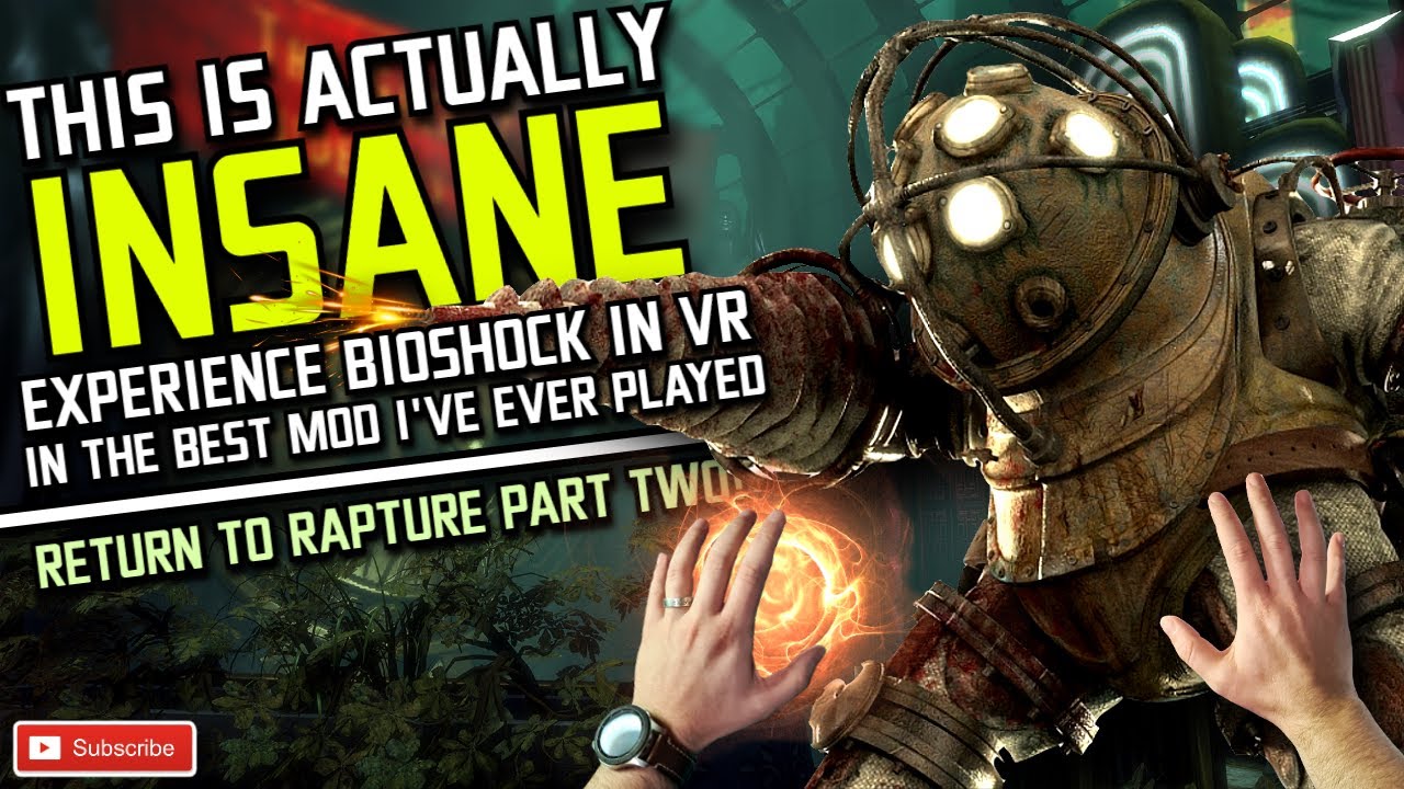 НОВЫЙ BIOSHOCK VR уже здесь, и он просто БЕЗУМНЫЙ! // Return to Rapture Часть 2 &mdash; ЛУЧШИЙ МОД VR!