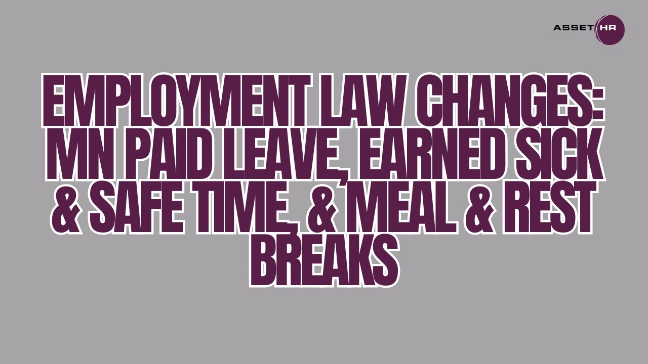 Employment law changes: MN Paid Leave, Earned Sick & Safe Time, & Meal & Rest Breaks