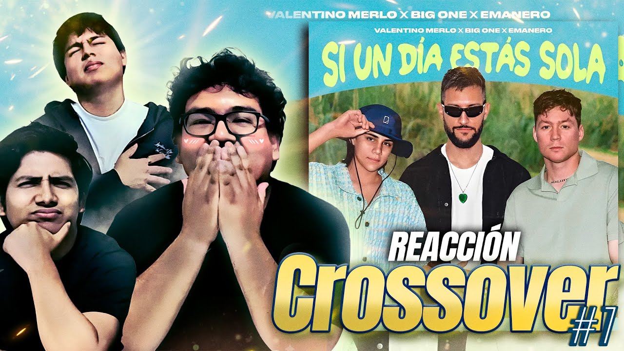 EMANERO, VALENTINO MERLO, BIG ONE - SI UN DÍA ESTÁS SOLA | CROSSOVER #7 (REACCIÓN) | LOS CHOCHES
