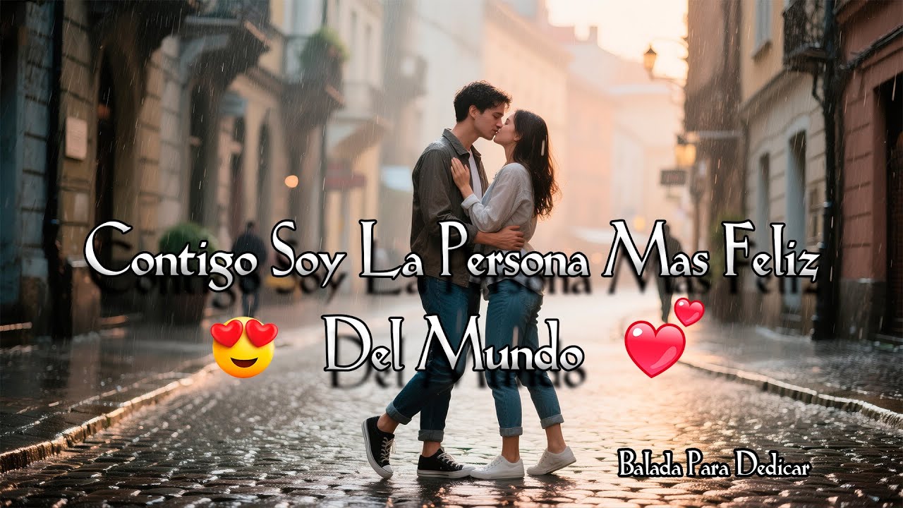La canción más bonita que vas a escuchar hoy ❤️ Contigo