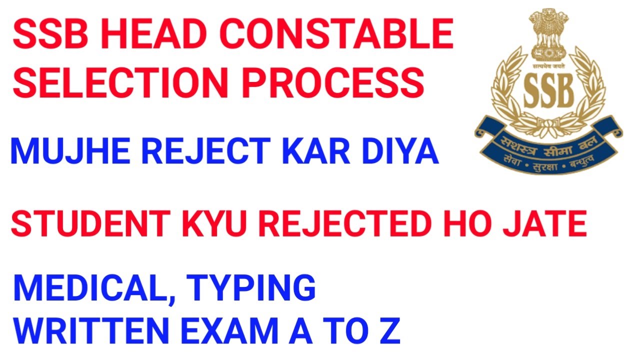 SSB Head Constable Selection Process | SSB Head Constable Ministerial Selection Process ,ssb medical