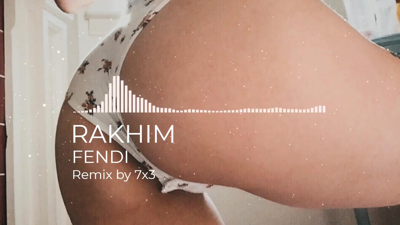 RAKHIM - FENDI l Remix by 7x3 l Car music 2021