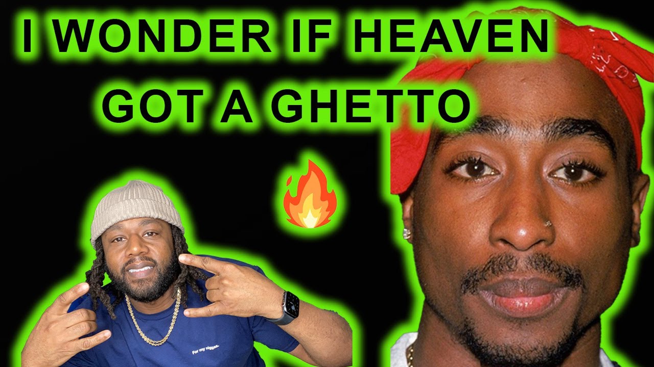 2pac - I Wonder If Heaven Got A Ghetto REACTION