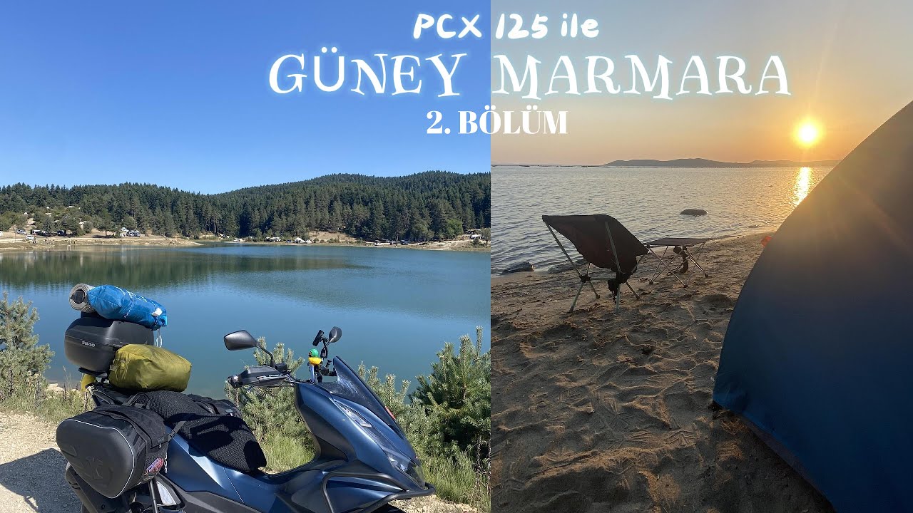 PCX 125 İLE TEK BAŞINA GÜNEY MARMARA TURU (2.BÖLÜM)