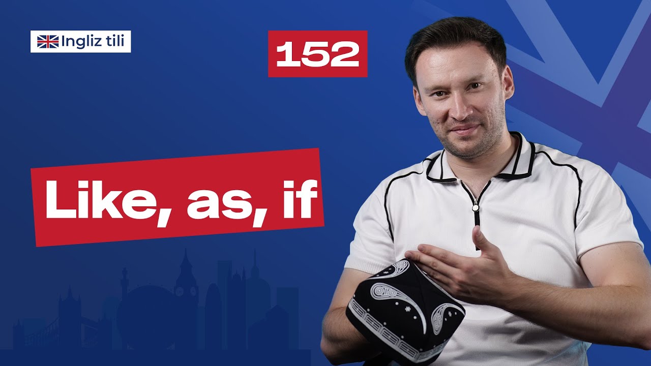 Like, as, if | 152-dars | Ingliz tilini 0 dan o'rganish