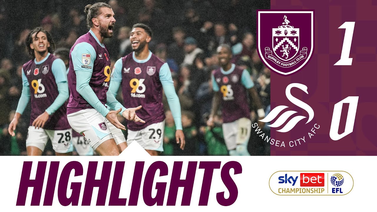 Late Drama As Clarets Take Three Points Against The Swans | HIGHLIGHTS | Burnley vs Swansea City